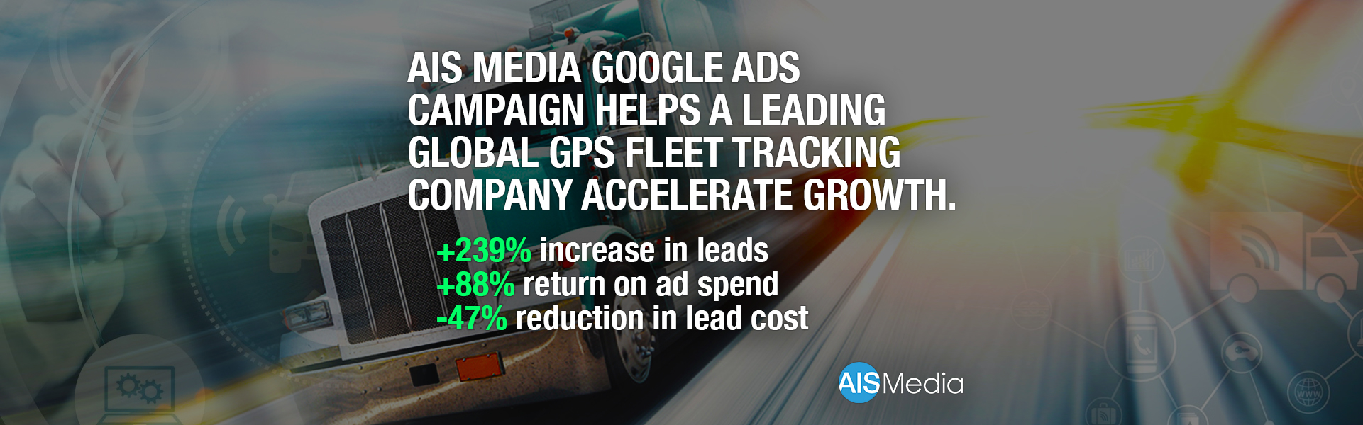 AIS Media Google Ads paid search helps a leading global GPS fleet tracking company accelerate growth