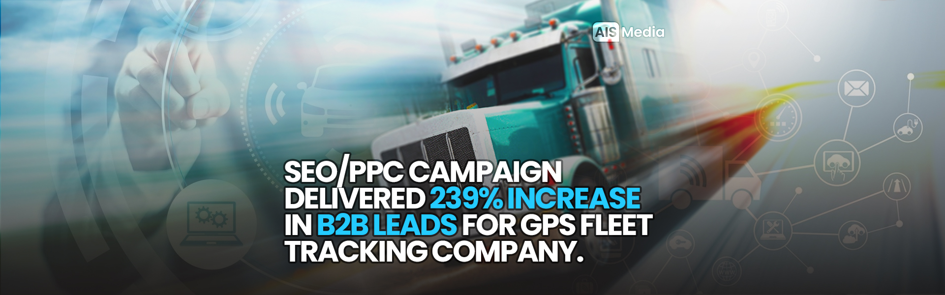 AIS Media SEO & PPC Campaign Delivered 239 Percent Increase in B2B Leads For GPS Fleet Tracking Company