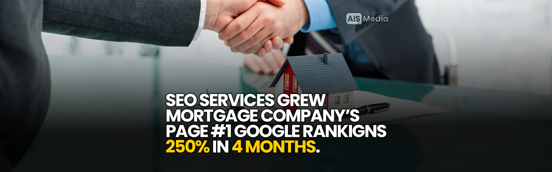 AIS Media SEO Services Grew Mortgage Company Page 1 Google Rankings 250 Percent in 4 Months