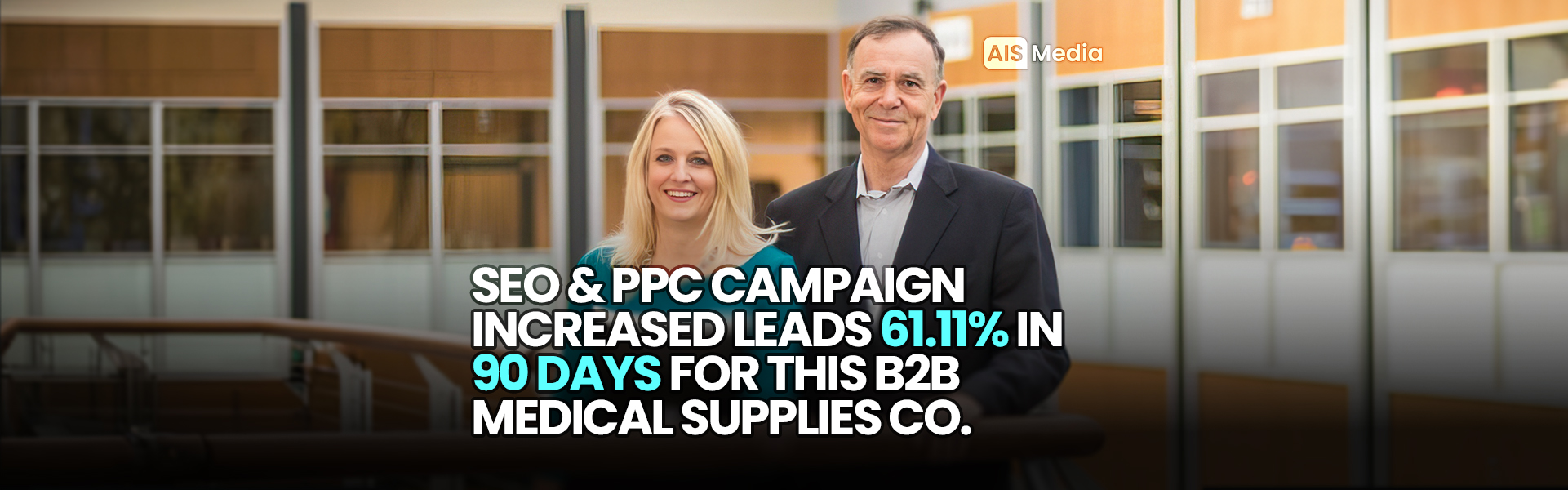 AIS Media SEO and PPC Campaign Increased Leads 61% in 90 Days for Medical Supplies Company