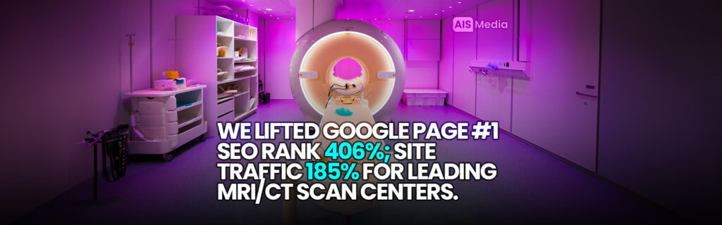 We Lifted Google Page 1 SEO Rank 406% for Leading MRI CT Scan Centers