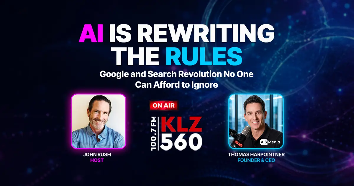 AI is rewriting the rules: Thomas Harpointner discusses the Google search revolution with John Rush on KLZ Radio