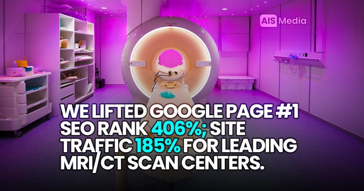 We Lifted Google Page 1 SEO Rank 406% for Leading MRI CT Scan Centers